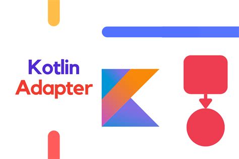 Kotlin Adapter Interface