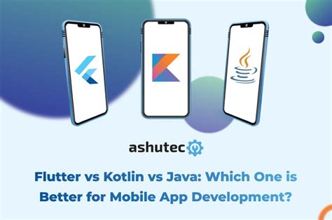 This Are Kotlin Vs Java Vs Flutter For Android Development Recomended Post