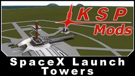 ksp spacex launch towers