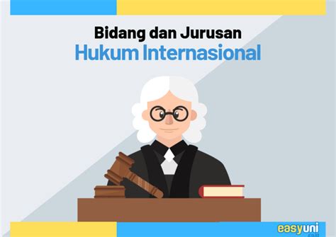 Panduan Lengkap Kuliah Jurusan Hukum Internasional