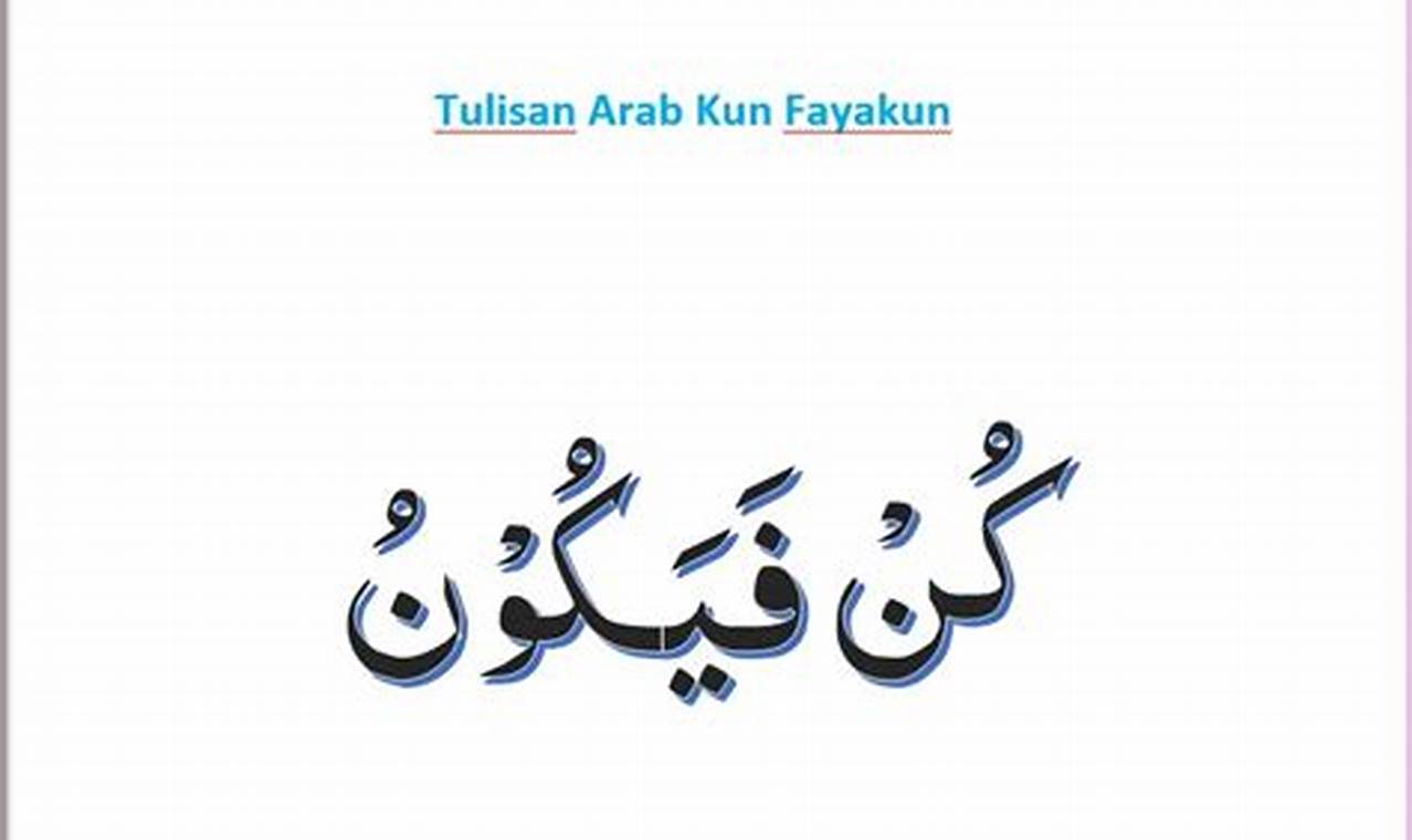 Referensi Lengkap: Memahami Makna "Kun Fayakun" dalam Bahasa Arab