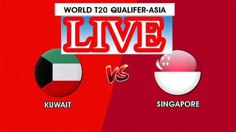 kuwait vs singapore live match