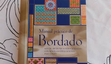 La Biblia Del Bordado / Practical Embroidery Manual (Ilustrados