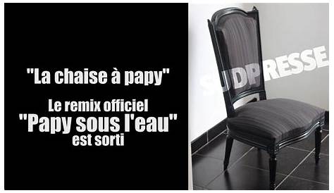 La Chaise A Papy Chanson YouTube