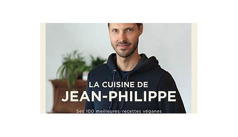 La Cuisine De Jean Philippe Livre Editions Plage