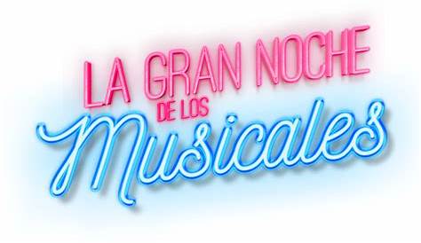 LA GRAN NOCHE DE LOS MUSICALES llega a Sevilla – Valencia Teatros