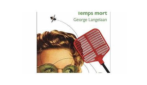 La mouche temps mort - Dernier livre de George Langelaan - Précommande