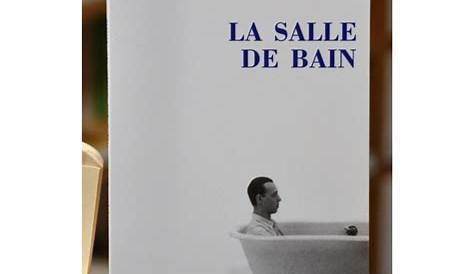 JeanPhilippe Toussaint, la Salle de bain, éd. de 2005