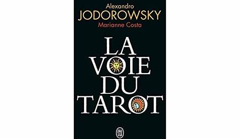 LA VOIE DU TAROT DE ALEJANDRO JODOROWSKY PDF
