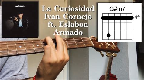 La Curiosidad Ivan Cornejo ft. Eslabon Armado Acordes YouTube