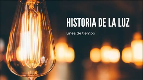 la historia de la luz