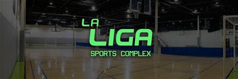 la liga sports complex