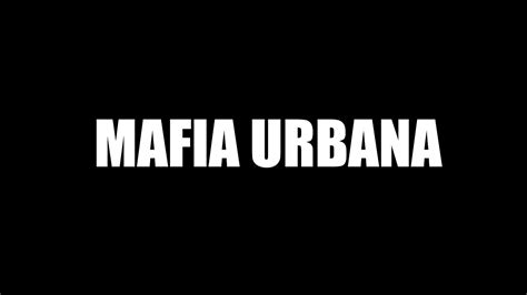 la mafia urbana corp