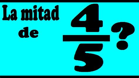 por fa la mitad y el doble de 3/12, la fraccion y mitad de 12/5, la