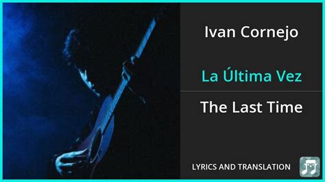 la ultima vez ivan lyrics