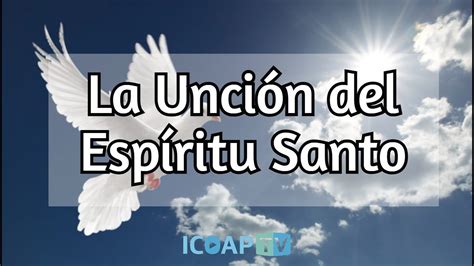 la uncion del espiritu santo