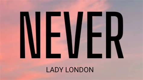 lady london never lyrics