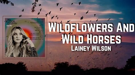 lainey wilson wildflowers and wild horses