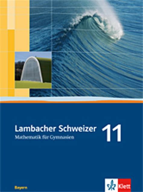 Ernst Klett Verlag Lambacher Schweizer Mathematik 11/12 Ausgabe