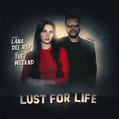 lana del rey feat. the weeknd - lust for life