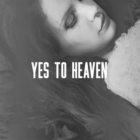 lana del rey say yes to heaven live
