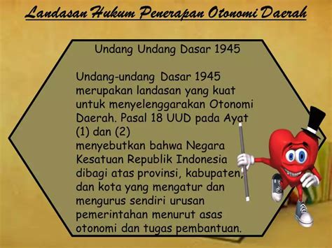 Landasan Hukum Pelaksanaan Otonomi Daerah adalah UUD 1945 pada Pasal