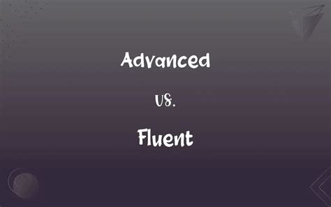 language fluent vs advanced