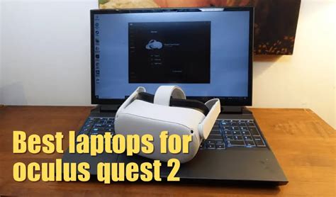 laptops that can run oculus quest 2