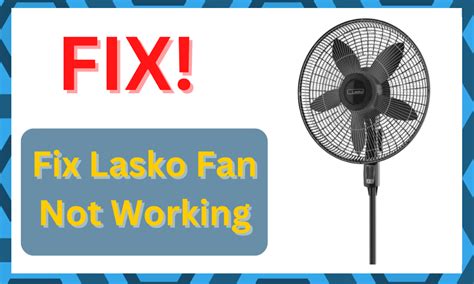 lasko fan not working