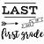 last day of 1st grade sign printable