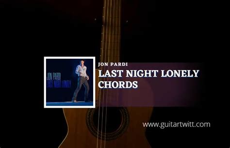 last night lonely chords