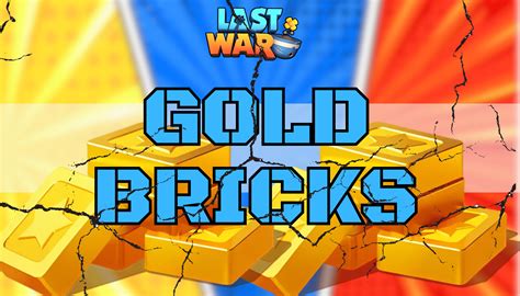 last war gold bricks