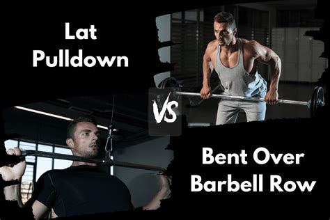 Lat Pulldown Vs Barbell Row
