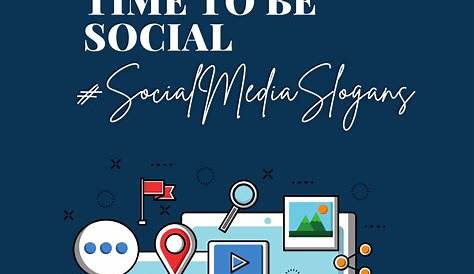 100+ Catchy Better Time Connecting Social Media Is Today Slogans 2024