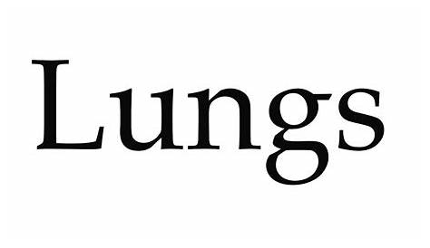 How to Pronounce Lungs - YouTube