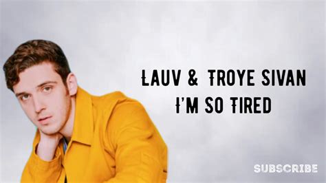 Lauv & Troye Sivan_I'm so tired [official lyrics] YouTube
