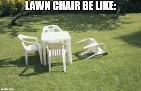 Lawn Chairs Meme