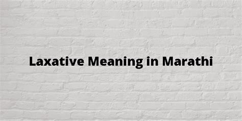 laxative effect meaning in marathi examples