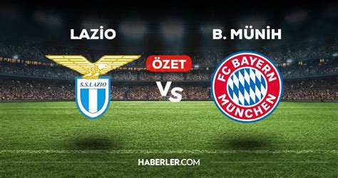 lazio bayern münih maç özeti