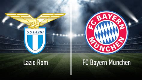 lazio rom vs bayern