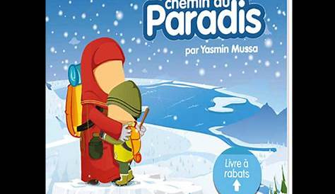 Le Chemin Du Paradis Yasmin Mussa L'univers Des Enfants.../Mes