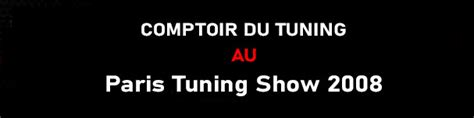 Le Comptoir Du Tuning : Une Histoire De Passion Et De Qualité