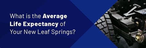 Leaf Spring Life Expectancy