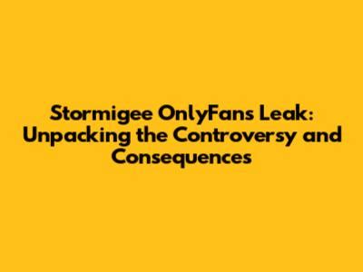 leaked stormigee