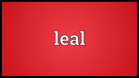 leal meaning