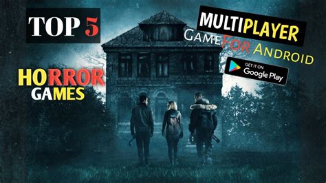 lean of the Best Multiplayer Horror Games for Android