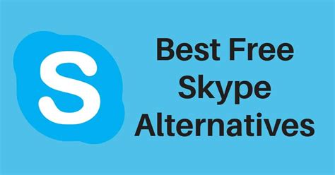 lean of the Best Skype Alternative Apps for Android and iOS