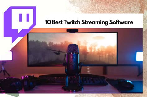 leaning of The Best Twitch Streaming Software for microcomputer