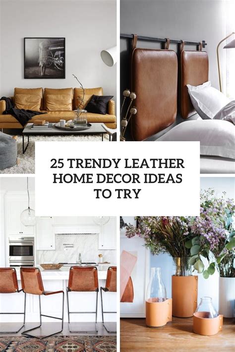 25 trendy leather home decor ideas to try shelterness