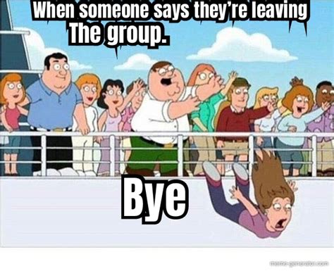 leaving the group meme